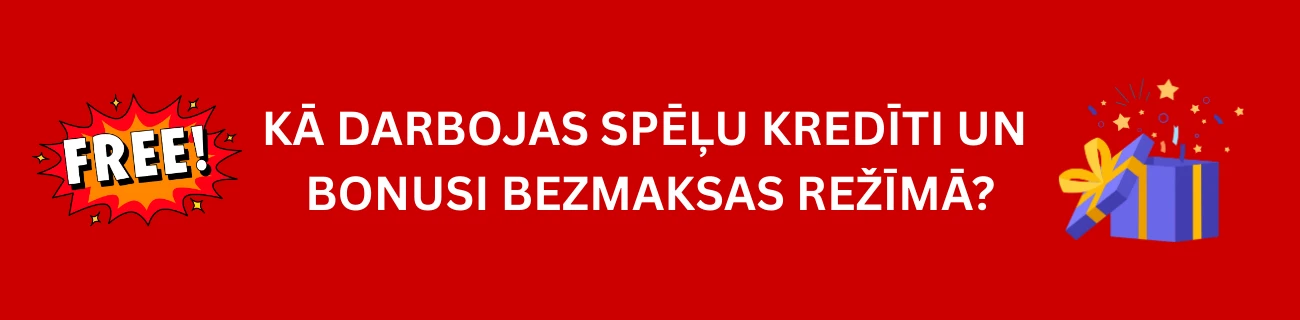 Kā darbojas spēļu kredīti un bonusi bezmaksas režīmā?