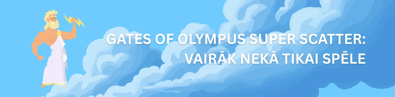 Gates of Olympus Super Scatter: Vairāk nekā tikai spēle